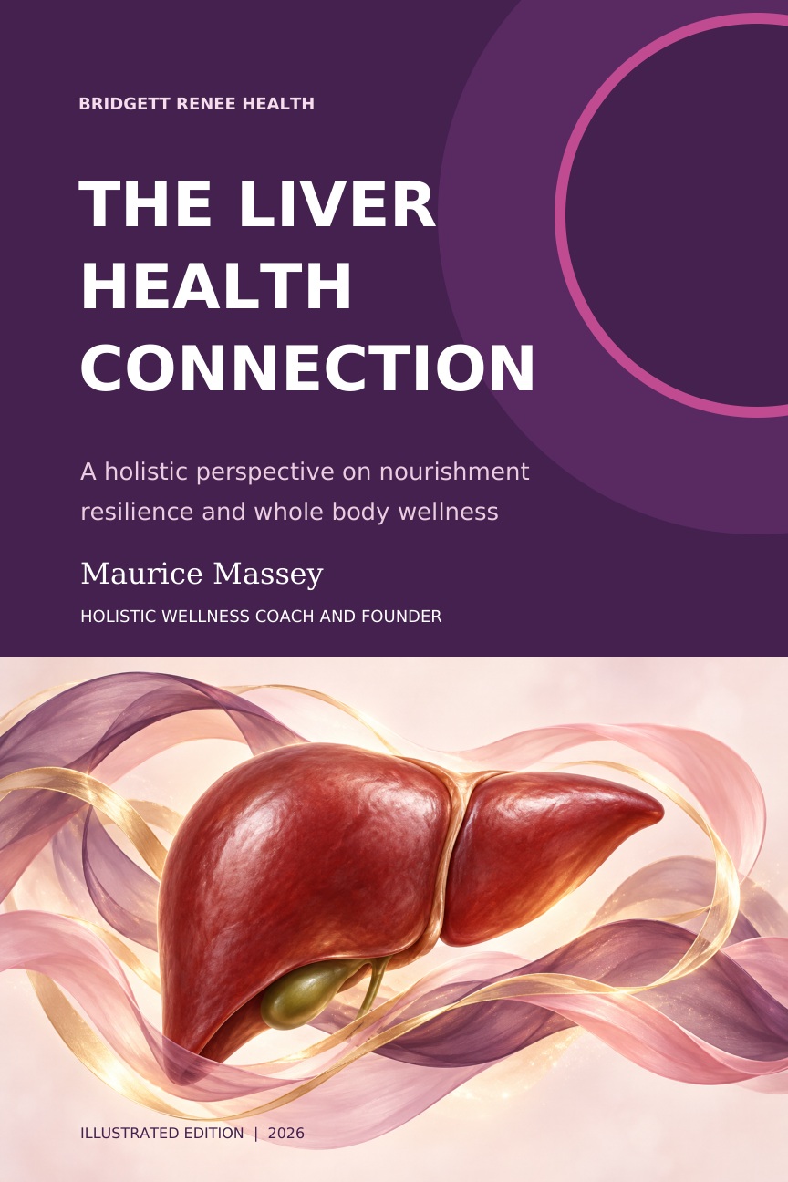 The Liver Health Connection illustrated e-book by Maurice Massey, Bridgett Renee Health